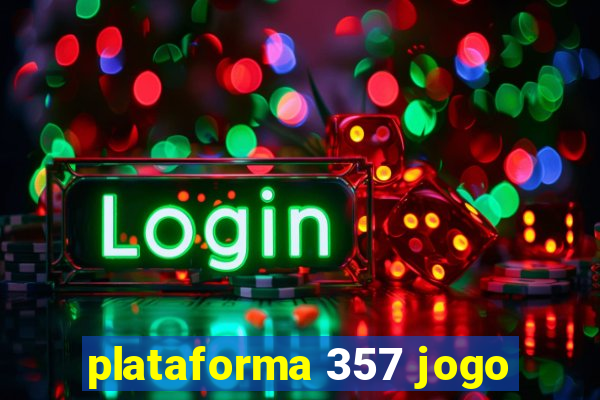plataforma 357 jogo