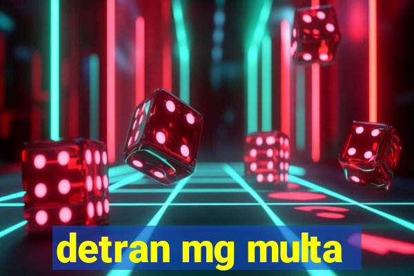 detran mg multa