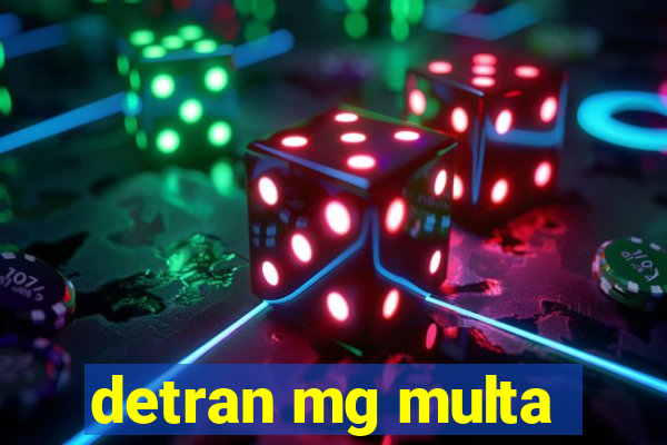 detran mg multa