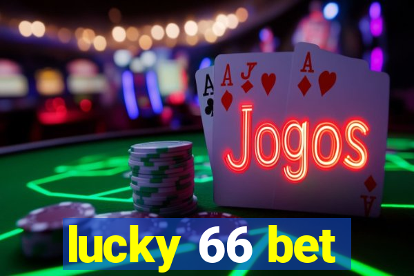 lucky 66 bet