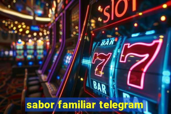 sabor familiar telegram