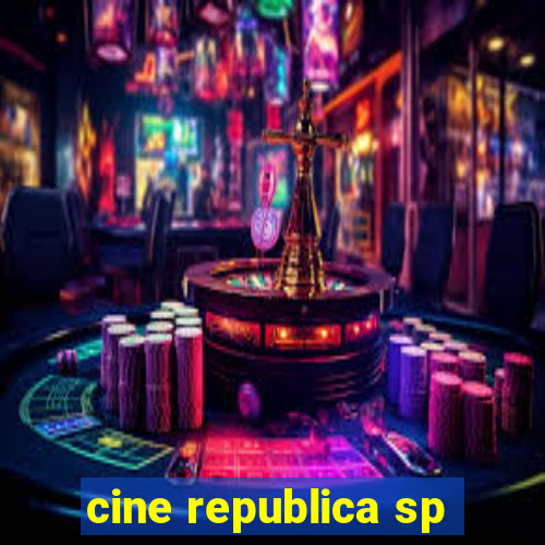 cine republica sp