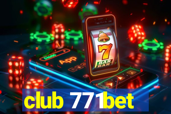 club 771bet
