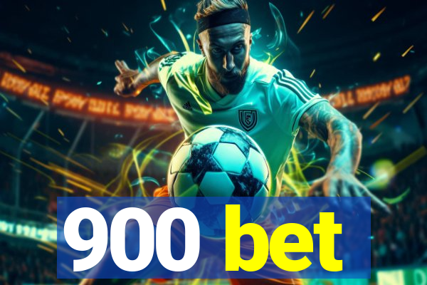900 bet