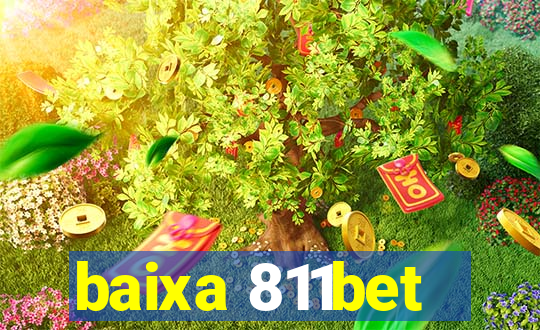baixa 811bet
