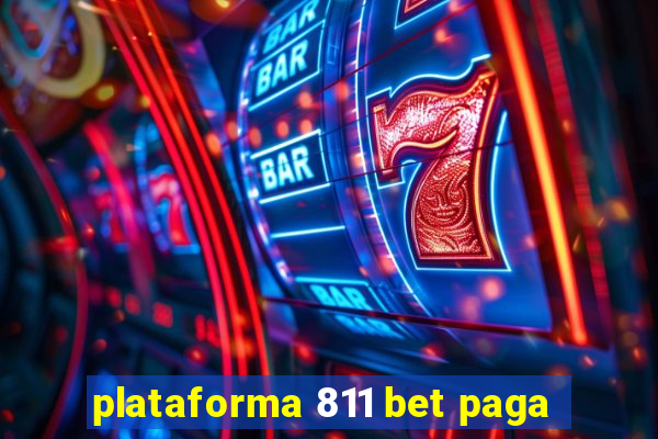 plataforma 811 bet paga