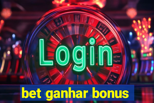 bet ganhar bonus