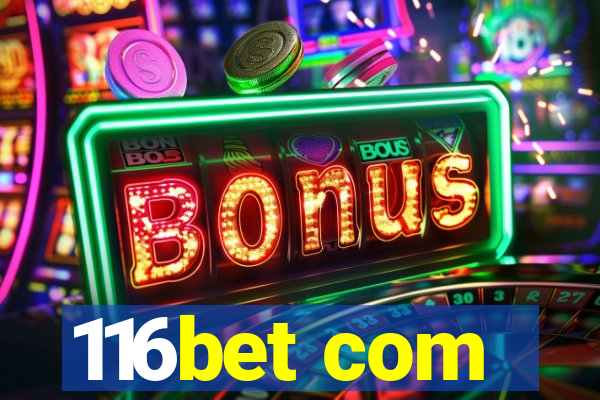 116bet com