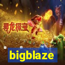 bigblaze