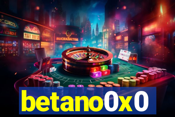 betano0x0