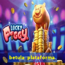 betula plataforma de jogos
