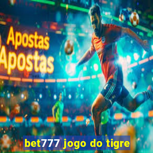 bet777 jogo do tigre