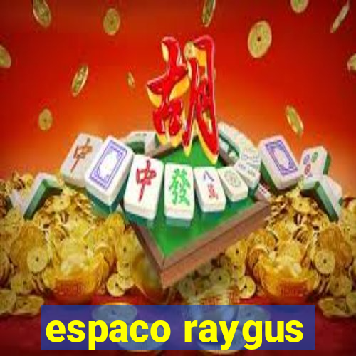 espaco raygus
