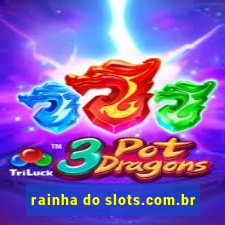 rainha do slots.com.br