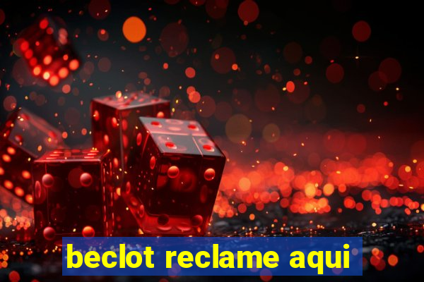 beclot reclame aqui