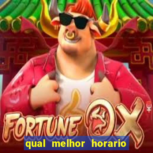 qual melhor horario para jogar fortune dragon