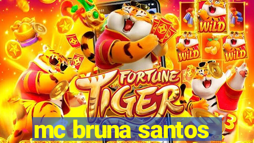 mc bruna santos