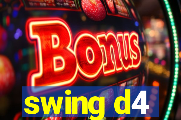 swing d4