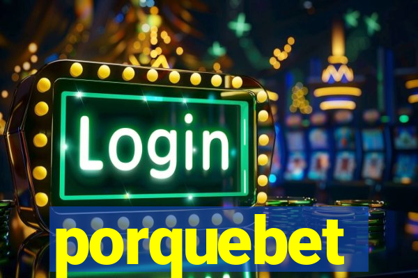 porquebet