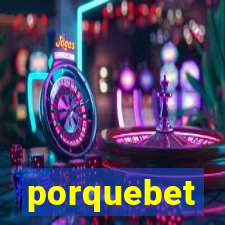 porquebet