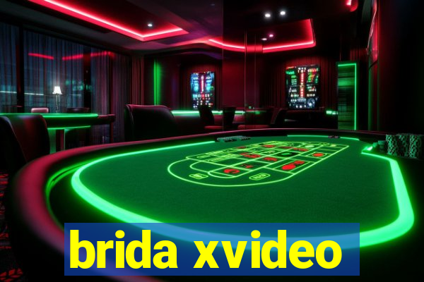 brida xvideo