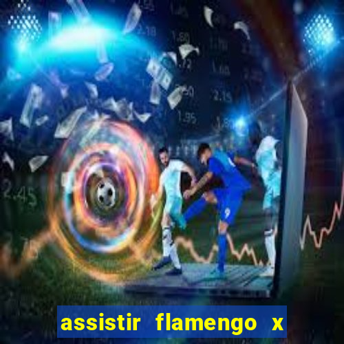 assistir flamengo x corinthians multi canais