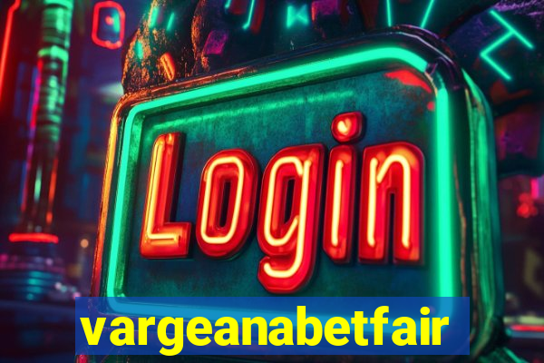 vargeanabetfair