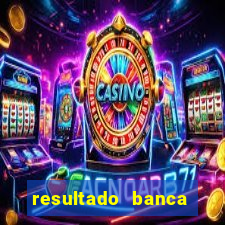 resultado banca sonho real