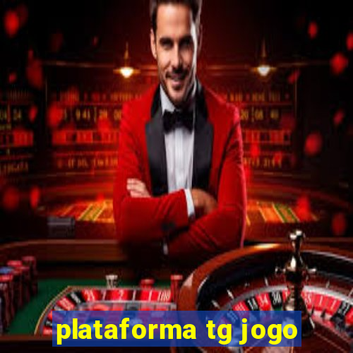 plataforma tg jogo