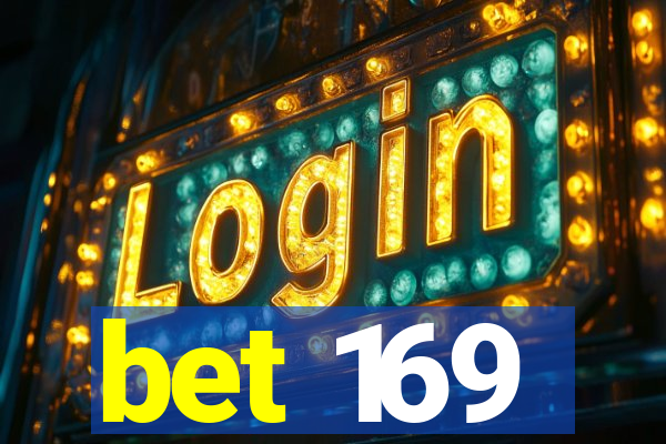 bet 169