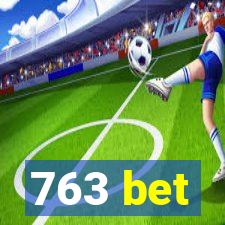 763 bet