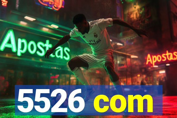 5526 com