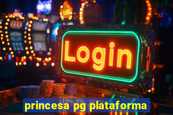 princesa pg plataforma