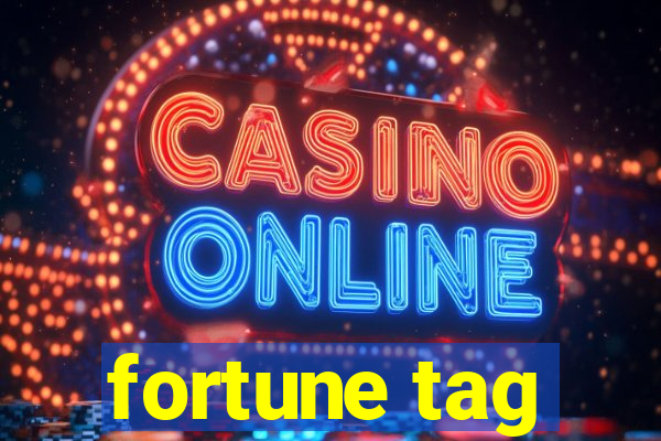 fortune tag