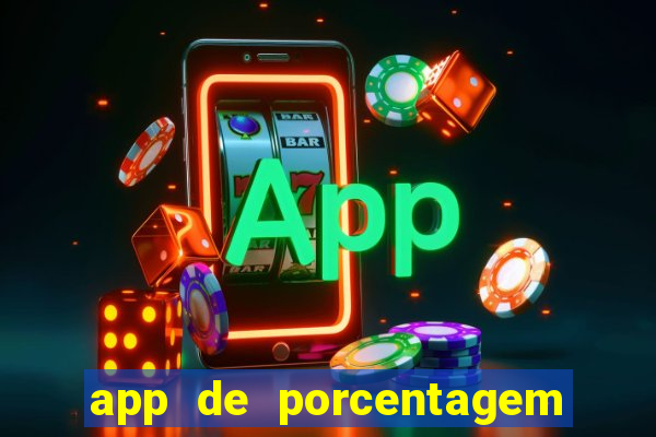 app de porcentagem de jogos slots