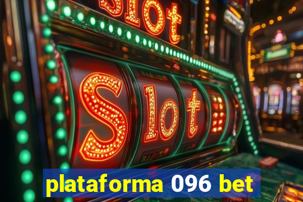 plataforma 096 bet