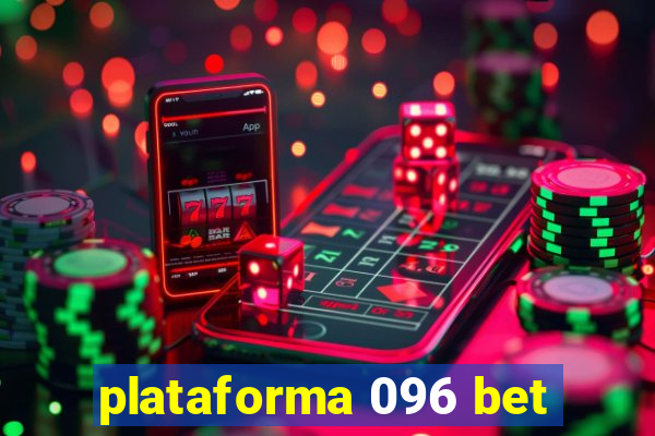 plataforma 096 bet