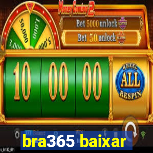 bra365 baixar