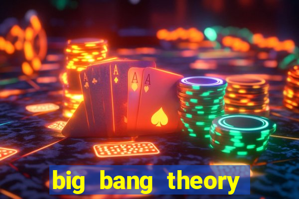 big bang theory assistir dublado