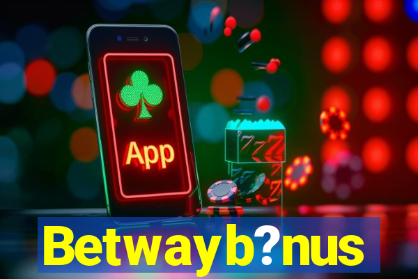 Betwayb?nus