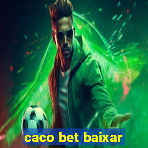 caco bet baixar