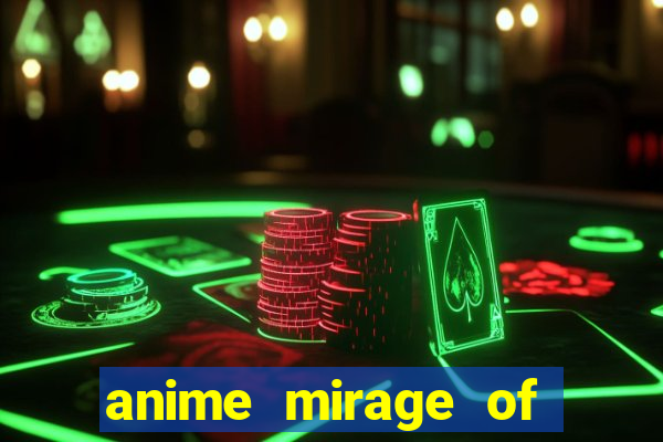 anime mirage of blaze legendado