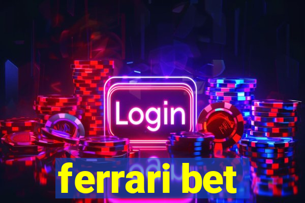 ferrari bet