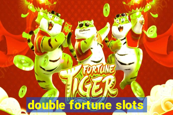 double fortune slots