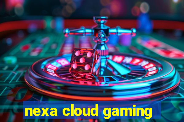 nexa cloud gaming
