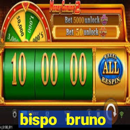 bispo bruno leonardo fortuna