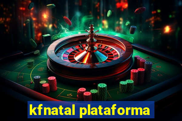 kfnatal plataforma