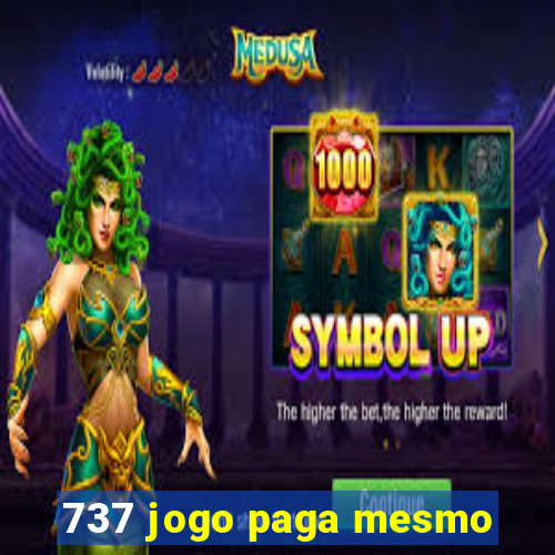 737 jogo paga mesmo
