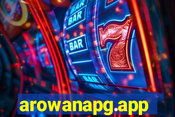 arowanapg.app
