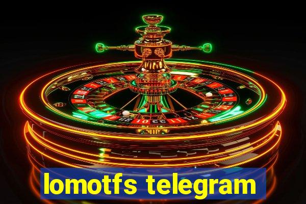 lomotfs telegram